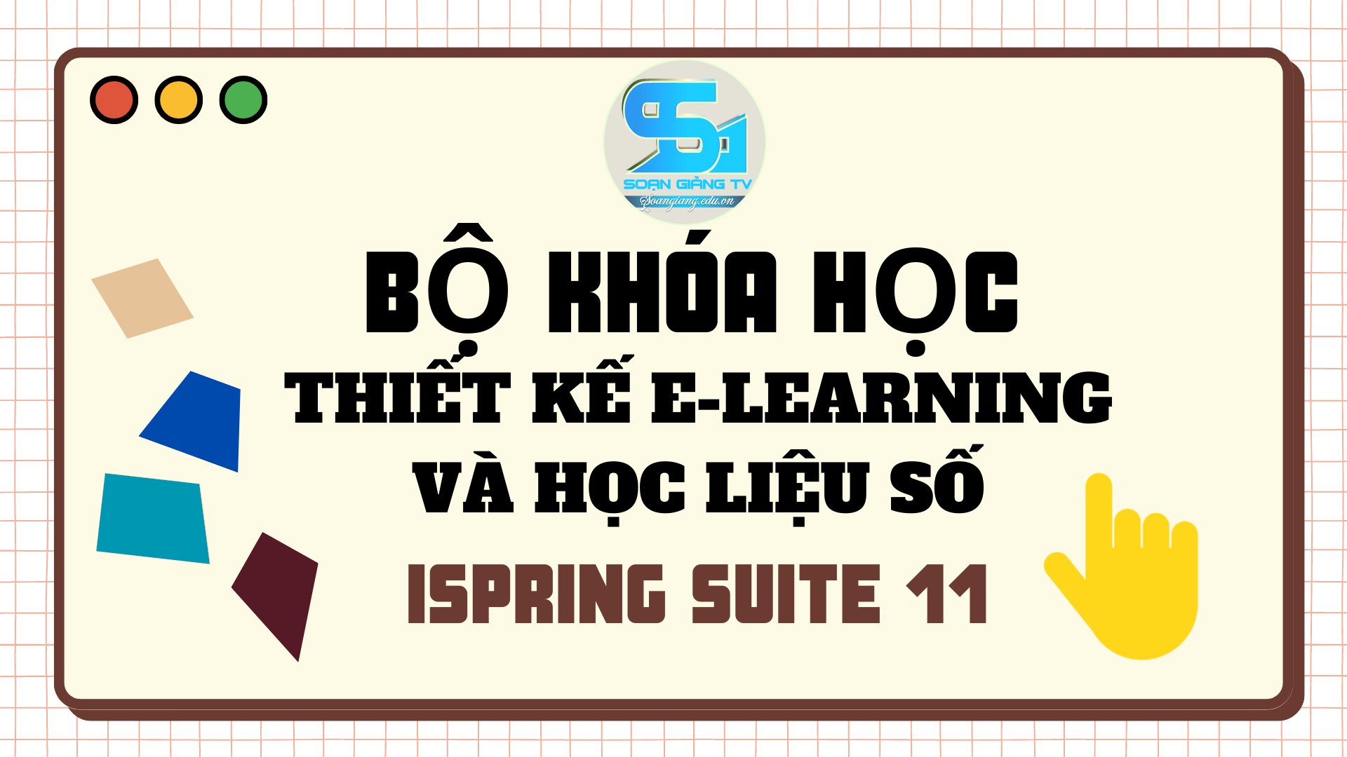 Khóa học thiết kế bài giảng elearning/học liệu số Ispring suite 11